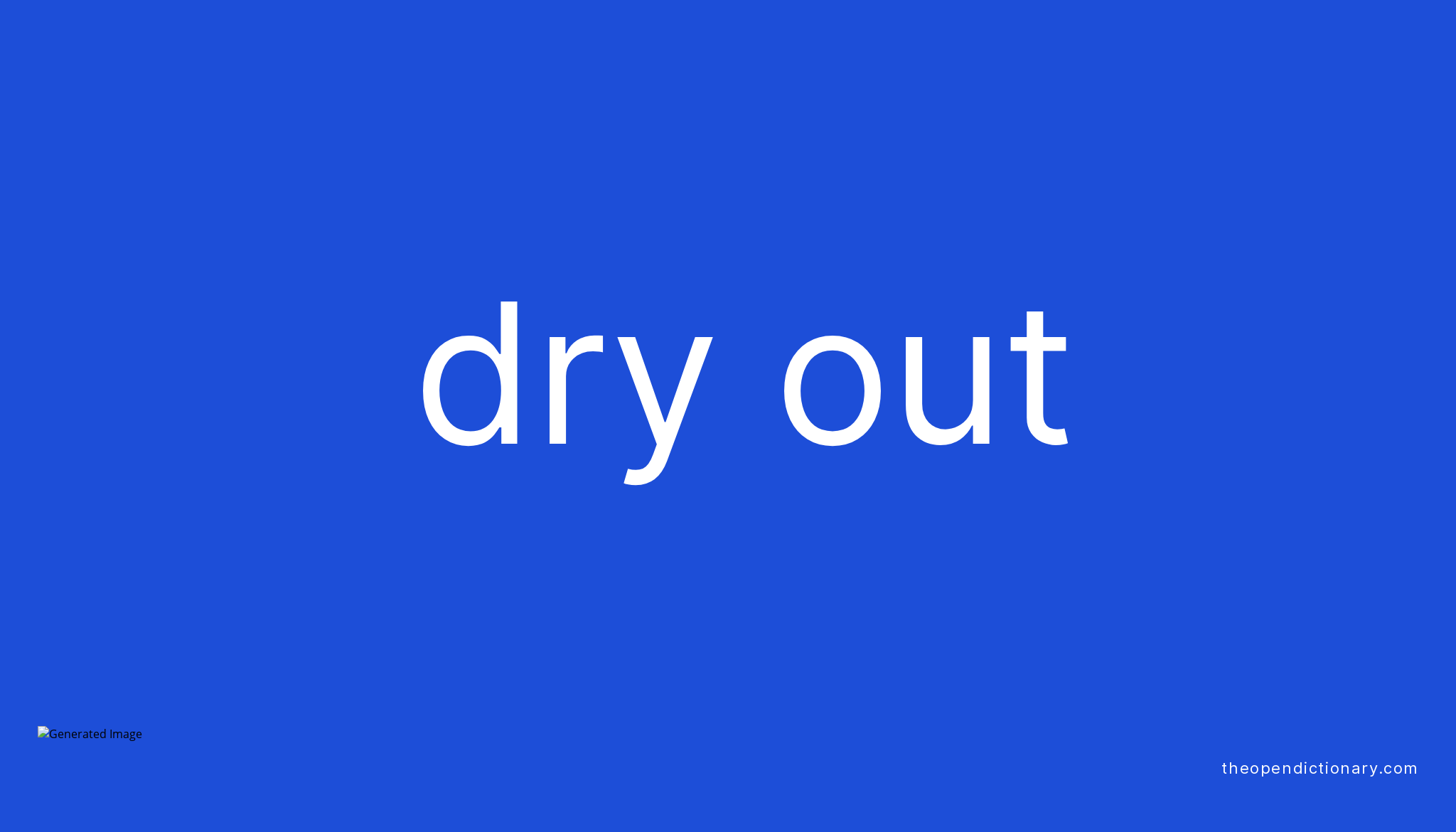 dry-out-phrasal-verb-dry-out-definition-meaning-and-example